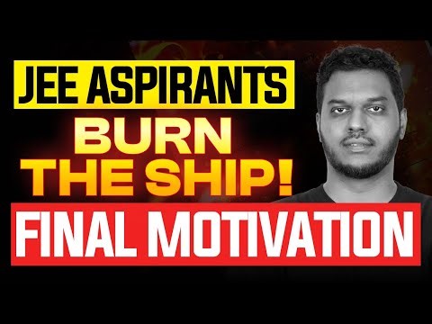 No Excuses 🚨🚨 Final Motivation for JEE Aspirants🔥🔥 | JEE Mains Phase 1 Motivation