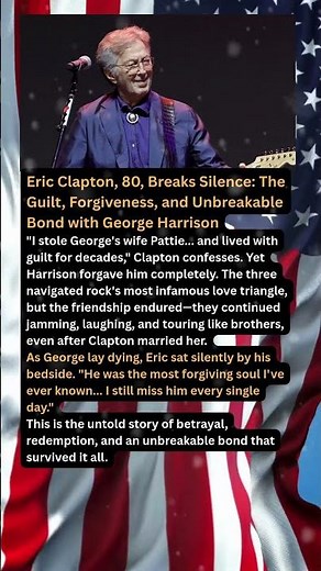 Eric Clapton, 80, Breaks Silence: The Guilt, Forgiveness, and Unbreakable Bond with George Harrison
