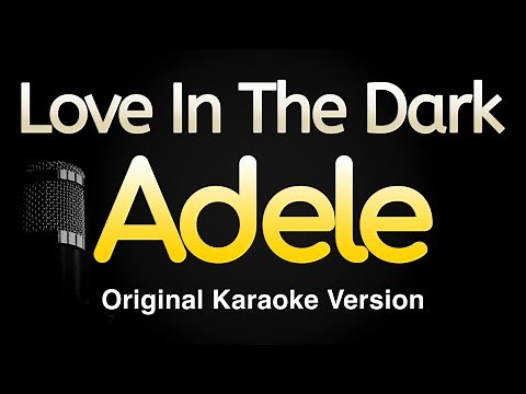 Love In The Dark - Adele (Karaoke Songs With Lyrics - Original Key)