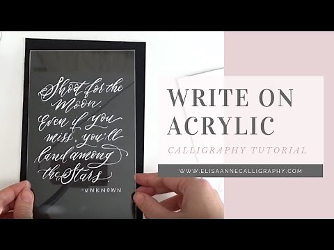 Writing Calligraphy on an Acrylic Surface || Calligraphy Tips & Tricks