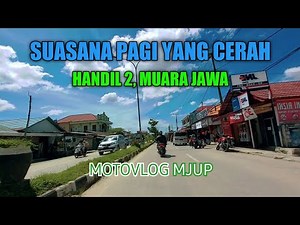 JALAN" DI HANDIL 2 || MUARA JAWA #MOTOVLOGMJUP