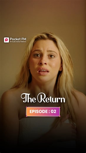 The Return | Ep.2 | Full Series | Pocket FM Download Pocket FM App to Listen Full Series: https://click.pocketfm.in/2IE7/f2loo657 📲 Stay updated and never miss a story! 🚀 Episode 1 is live – Watch now!:- www.facebook.com/share/r/16JJNrEvVx/ #drama #audioseries #pocketfm #marriage #relationships #son #mom #mothers #motherson #pocketfmdrama #reels #instagood #explore #explorepage #TheReturnOfTheComeback #foryourpage #foryoupageofficiall #usa_tiktok #TRLA05 | The Return By Pocket FM