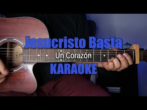 Jesucristo Basta (Karaoke en Guitarra Acústica) 🎤 Un Corazón feat. Living
