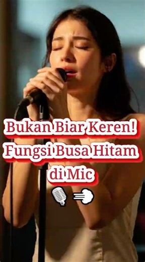 Bukan Biar Keren! Fungsi Busa Hitam di Mic 🎙️💨