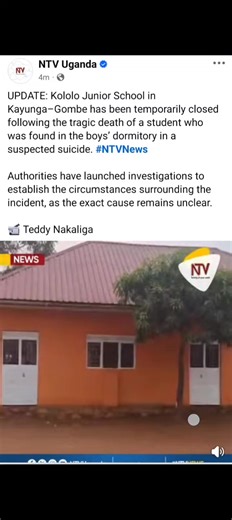 UPDATE: Kololo Junior School in Kayunga–Gombe has been temporarily closed following the tragic death of a student who was found in the boys’ dormitory in a suspected suicide. #NTVNews Authorities have launched investigations to establish the circumstances surrounding the incident, as the exact cause remains unclear.