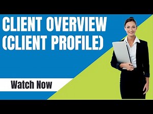 Client Overview (Client Profile)