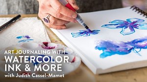 Art Journaling With Watercolor, Ink & More