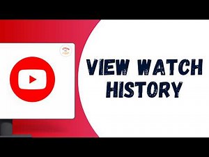 How to View YouTube Watch History ?