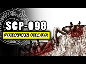 SCP-098 - Surgeon Crabs