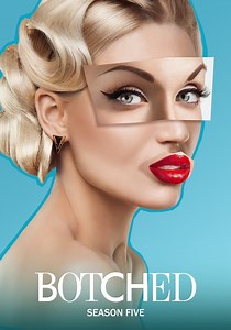 Botched Season 5 - watch full episodes streaming online
