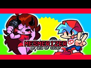 MESMERIZER - BF and GF cover! - Friday Night Funkin' Mod