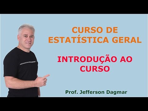 ESTATÍSTICA GERAL - CURSO COMPLETO (Apresentação do conteúdo das aulas)