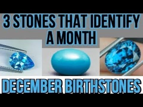 December Birthstones: Feeling blue? Turquoise,Topaz, Zircon-3 stones with unique personality(2019)