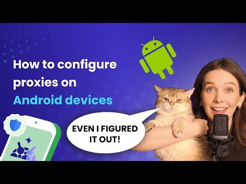 Configuring proxies on Android devices