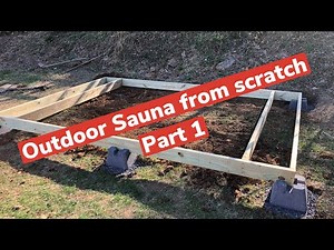 DIY custom Outdoor SAUNA from scratch (with a changing room) Part 1