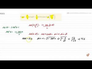 if `cosalpha=3/5` and `cosbeta=4/5` find the value of `cos((alpha-beta)/2)`