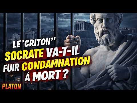 CRITON – Socrate peut-il vraiment fuir sa condamnation ? Platon.