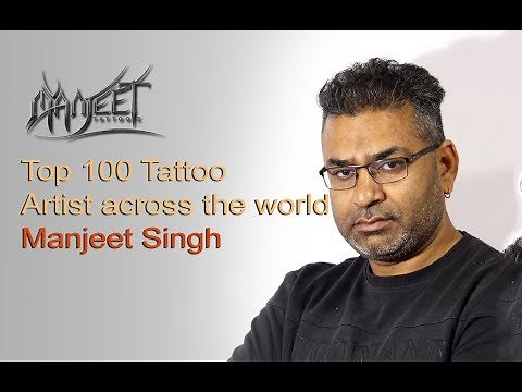 Manjeet Singh | One of the Top 100 Tattoo Artist Legend across the World | Documentary