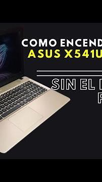 Como prender laptop Asus X541UVK sin el botón de encendido