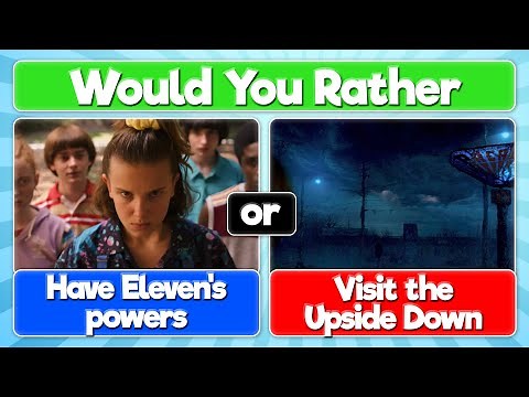 Would You Rather... Stranger Things edition!