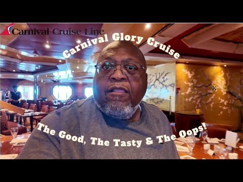 Carnival Glory Cruise, The Good, Tasty & Oops!(pt. 1)