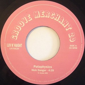 Pataphysics / Longineu Parsons - Nick Danger / Funkin' Around