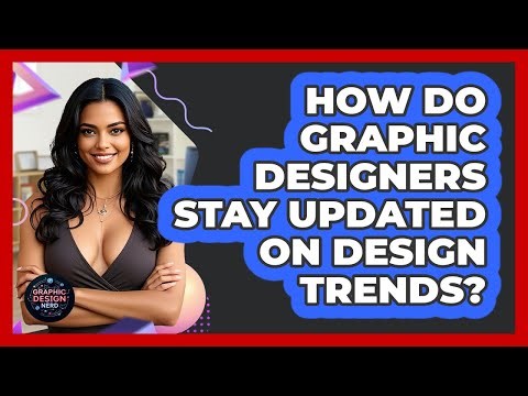 How Do Graphic Designers Stay Updated On Design Trends? - Graphic Design Nerd