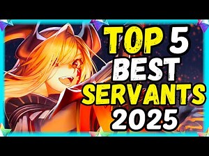 [FGO] TOP 5 BEST SERVANTS 2025
