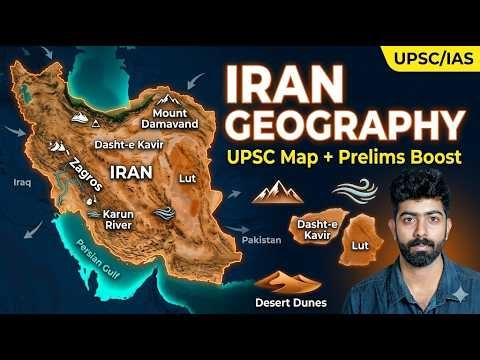 Iran Geography for UPSC 2026 | Mountains, Rivers, Borders & Map Analysis Explained