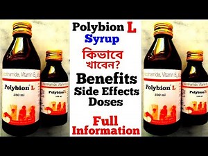 Polybion L Syrup- [ USES, BENEFITS, SIDE EFFECTS, HOW TO USE FULL INFORMATION ]