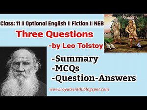 Three Questions by Leo Tolstoy || Class 11 || Opt English || NEB ‪@royalzenithvlogs4203‬