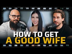 How To Get A Good Wife