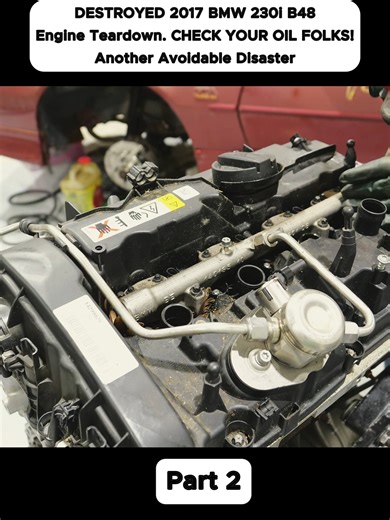 DESTROYED 2017 BMW 230i B48 Engine Teardown. CHECK YOUR OIL FOLKS! Another Avoidable Disaster.#mechanics #error404 #error #autorepairshop #infinite #enginebuild #remove #auto #rebuild #carfix #autocar #service #usa🇺🇸