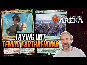 (MTG Arena) Trying Out Temur Earthbending