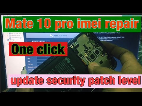 Huawei Mate 10 pro imei repair Bla-l09 update security patch level Fix |fix test point problems| ✅
