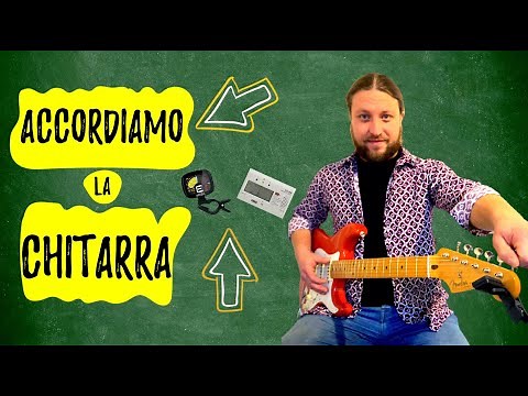 Come Accordare La Chitarra | Tutorial Per Principianti