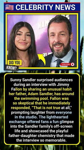 Sunny Sandler Reveals Adam Sandler’s Hilarious Pool Habit 😂🏊