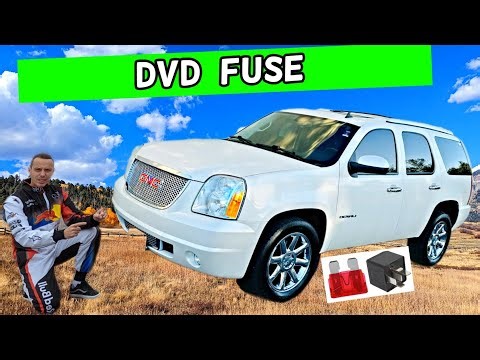 GMC YUKON XL DVD ENTERTAINMENT FUSE LOCATION 2007 2008 2009 2010 2011 2012 2013 2014