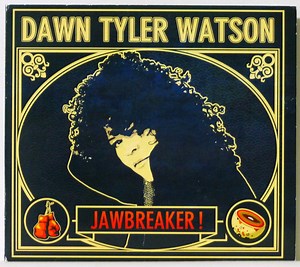 Dawn Tyler Watson - Jawbreaker !