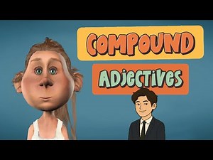 How to Form Compound Adjectives?