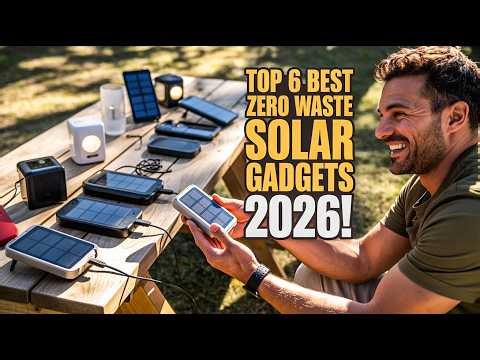 Top 6 Best Zero Waste Solar Gadgets 2026!