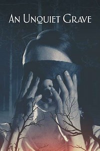 An Unquiet Grave (2021) - Movie