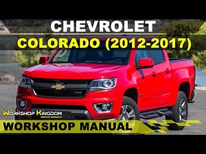 CHEVROLET COLORADO (2012-2017) Workshop Service Repair Manual - English - PDF Download