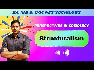 Structuralism | Claude Levi Strauss | Perspectives in Sociology | BA, MA & UGC NET Sociology
