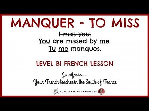 Tu me manques - I miss you - French lesson on the verb MANQUER