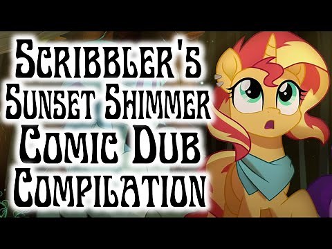 Scribbler's Sunset Shimmer Comic Dub Compilation [MLP Comic Dubs]