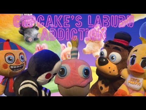 FNAF 2 Plush Episode 1: CUPCAKE'S LABUBU ADDICTION