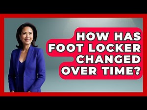 How Has Foot Locker Changed Over Time? - Sneaker Culture Digest