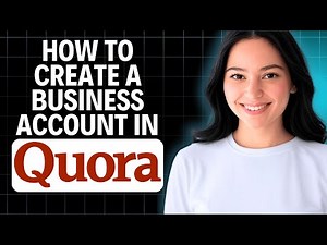 How To Create A Business Account In Quora 2025 (Step By Step)