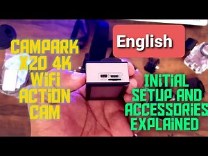 Campark X20 4K wifi action cam Initial setup and accessories explained ENGLISH